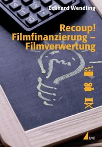 Produktbild: Recoup! Filmfinanzierung &ndash; Filmverwertung