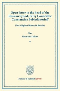 Produktbild: Open letter to the head of the Russian Synod, Privy Councillor Constantine Pobiedonosieff.
