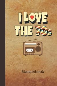 Produktbild: I Love The 70s Sketchbk