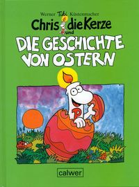 Bild vom Artikel Chris, die Kerze und die Geschichte von Ostern vom Autor Werner Tiki Küstenmacher