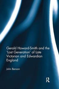 Produktbild: Gerald Howard-Smith and the 'Lost Generation' of Late Victorian and Edwardian England