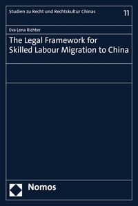 Produktbild: The Legal Framework for Skilled Labour Migration to China