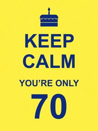 Produktbild: Keep Calm You're Only 70