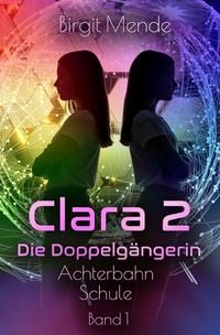 Produktbild: Clara 2 - Die Doppelg&auml;ngerin