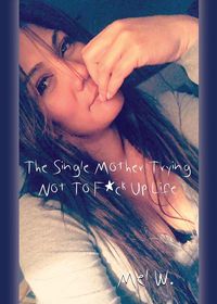 Produktbild: THE SINGLE MOTHER Trying Not To F*ck Up Life