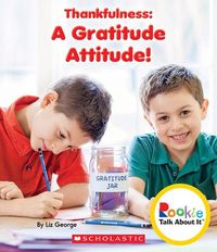 Bild vom Artikel Thankfulness: A Gratitude Attitude! (Rookie Talk about It) vom Autor Elizabeth George