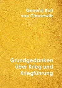 Produktbild: Klassiker der Literatur / Grundgedanken &uuml;ber Krieg und Kriegf&uuml;hrung