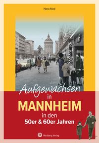 Produktbild: Aufgewachsen in Mannheim in den 50er & 60er Jahren