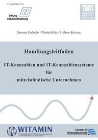 Produktbild: Handlungsleitfaden IT-Kennzahlen und IT-Kennzahlensysteme f&uuml;r mittelst&auml;ndische Unternehmen