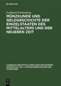 Produktbild: M&uuml;nzkunde und Geldgeschichte der Einzelstaaten des Mittelalters und der neueren Zeit