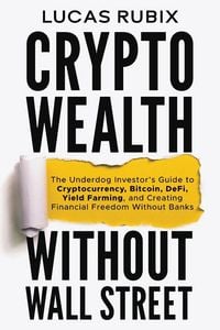 Produktbild: Crypto Wealth Without Wall Street