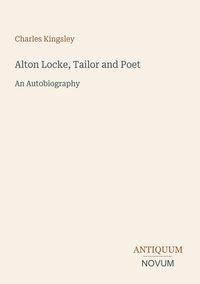 Produktbild: Alton Locke, Tailor and Poet