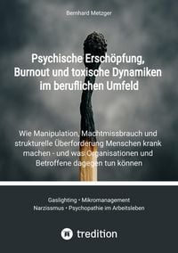 Produktbild: Psychische Ersch&ouml;pfung, Burnout und toxische Dynamiken im beruflichen Umfeld