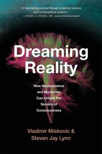 Produktbild: Dreaming Reality: How Neuroscience and Mysticism Can Unlock the Secrets of Consciousness