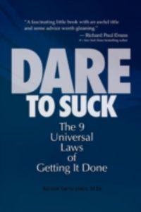 Produktbild: Dare to Suck: The 9 Universal Laws of Getting It Done