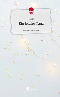 Produktbild: Ein letzter Tanz. Life is a Story - story.one