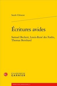 Produktbild: Ecritures avides : Samuel Beckett, Louis-Ren&eacute; des For&ecirc;ts, Thomas