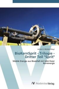 Produktbild: BioKernSprit - Trilogie - Dritter Teil "Sprit"