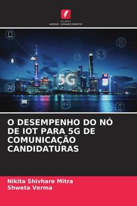 Produktbild: O Desempenho Do N&oacute; De Iot Para 5g De Comunica&ccedil;&atilde;o Candidaturas