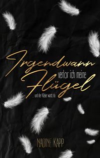 Produktbild: Irgendwann verlor ich meine Fl&uuml;gel