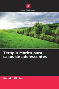 Produktbild: Terapia Morita para casos de adolescentes