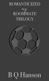 Produktbild: Romanticized by my Roommate - Trilogy