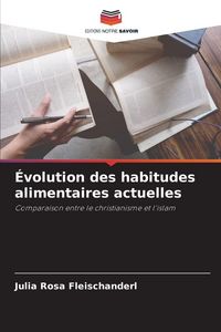 Produktbild: &Eacute;volution des habitudes alimentaires actuelles