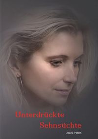 Bild vom Artikel Unterdrückte Sehnsüchte vom Autor Joana Peters