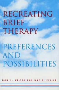 Produktbild: Recreating Brief Therapy: Preferences and Possibilities