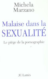 Produktbild: Malaise dans la sexualit&eacute; - Le pi&egrave;ge de la pornographie