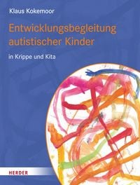 Produktbild: Entwicklungsbegleitung autistischer Kinder in Krippe und Kita