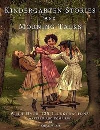 Produktbild: Kindergarten Stories and Morning Talks With Over 125 Illustrations