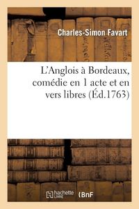 Produktbild: L'Anglois &agrave; Bordeaux, com&eacute;die en 1 acte et en vers libres