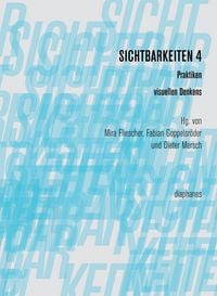 Produktbild: Sichtbarkeiten 4: Praktiken visuellen Denkens