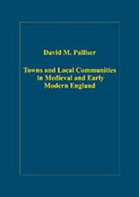 Produktbild: Palliser, D: Towns and Local Communities in Medieval and Ear