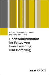 Bild vom Artikel Hochschuldidaktik im Fokus von Peer Learning und Beratung vom Autor Dirk Rohr