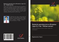 Produktbild: Badania genetyczne w Brassica rapa (L.) var. Yellow sarson