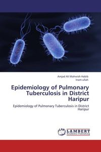 Produktbild: Mahwish Habib, A: Epidemiology of Pulmonary Tuberculosis in