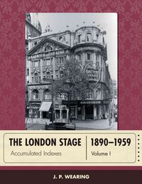 Produktbild: Wearing, J: London Stage 1890-1959
