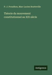 Produktbild: Th&eacute;orie du mouvement constitutionnel au XIX si&egrave;cle
