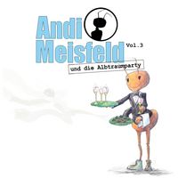 Produktbild: Andi Meisfeld und die Albtraumparty