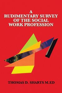 Produktbild: A Rudimentary Survey of the Social Work Profession