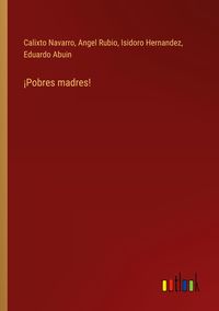 Produktbild: &iexcl;Pobres madres!