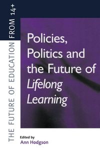 Produktbild: Policies, Politics and the Future of Lifelong Learning