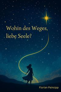Produktbild: Wohin des Weges, liebe Seele?