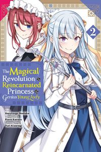 Produktbild: The Magical Revolution of the Reincarnated Princess and the Genius Young Lady, Vol. 2 (Manga)