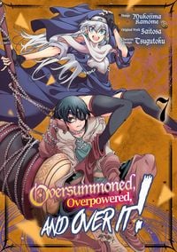 Produktbild: Oversummoned, Overpowered, and Over It! (Manga) Volume 7