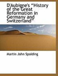 Produktbild: D'Aubigne's History of the Great Reformation in Germany and Switzerland