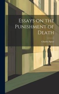 Produktbild: Essays on the Punishment of Death