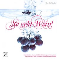 Produktbild: So geht Wein!